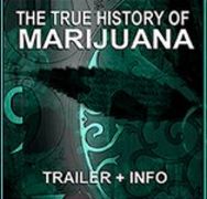 THE TRUE HISTORY OF MARIJUANA